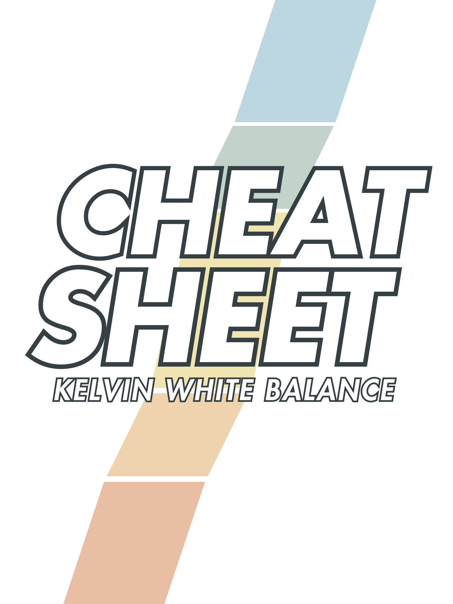 White Balance Cheat Sheet